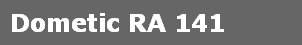 Dometic RA 141