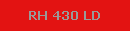 RH 430 LD