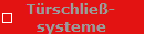 Trschlie-
systeme